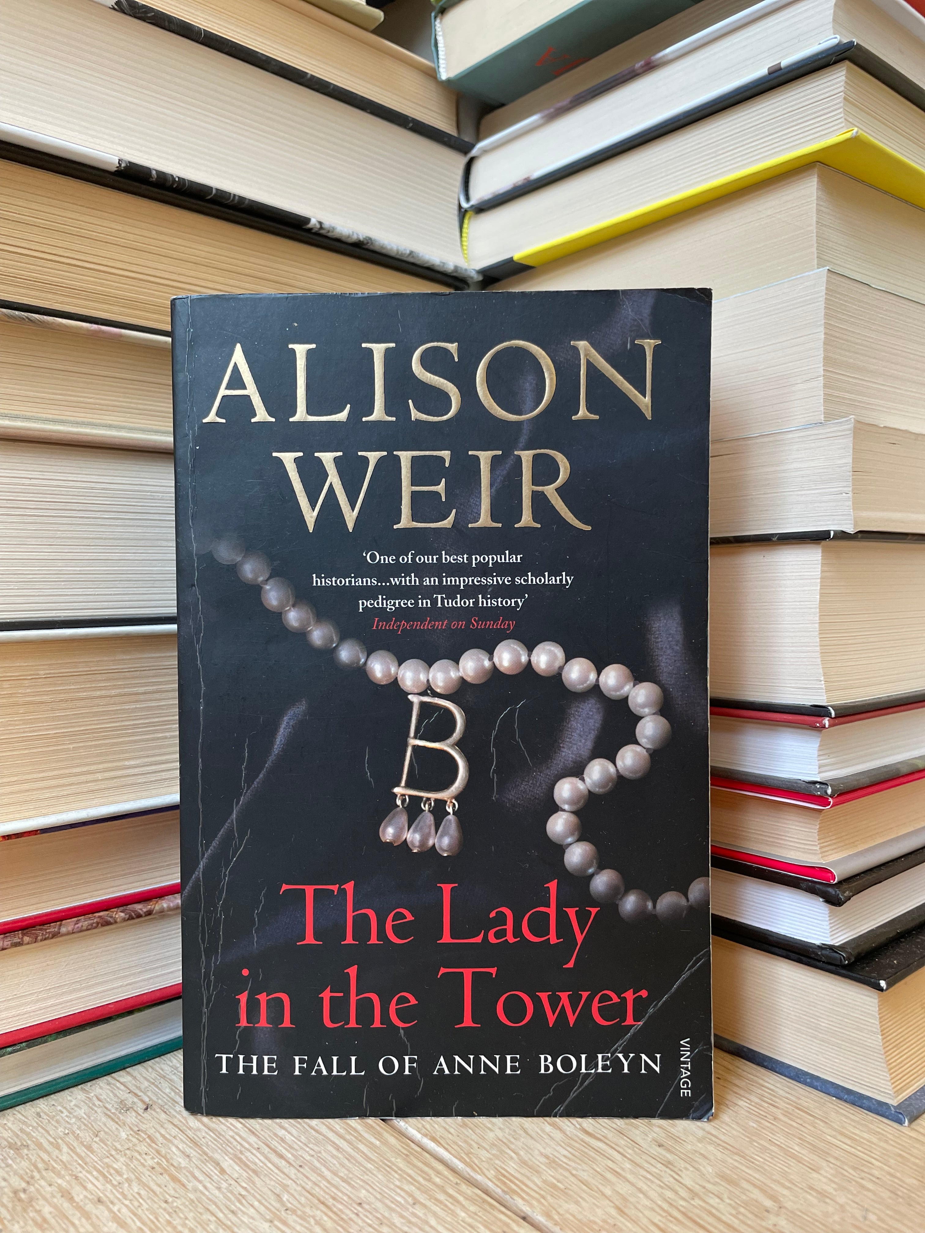 Alison Weir The Lady in the Tower The Fall of Anne Boleyn LIBRIS