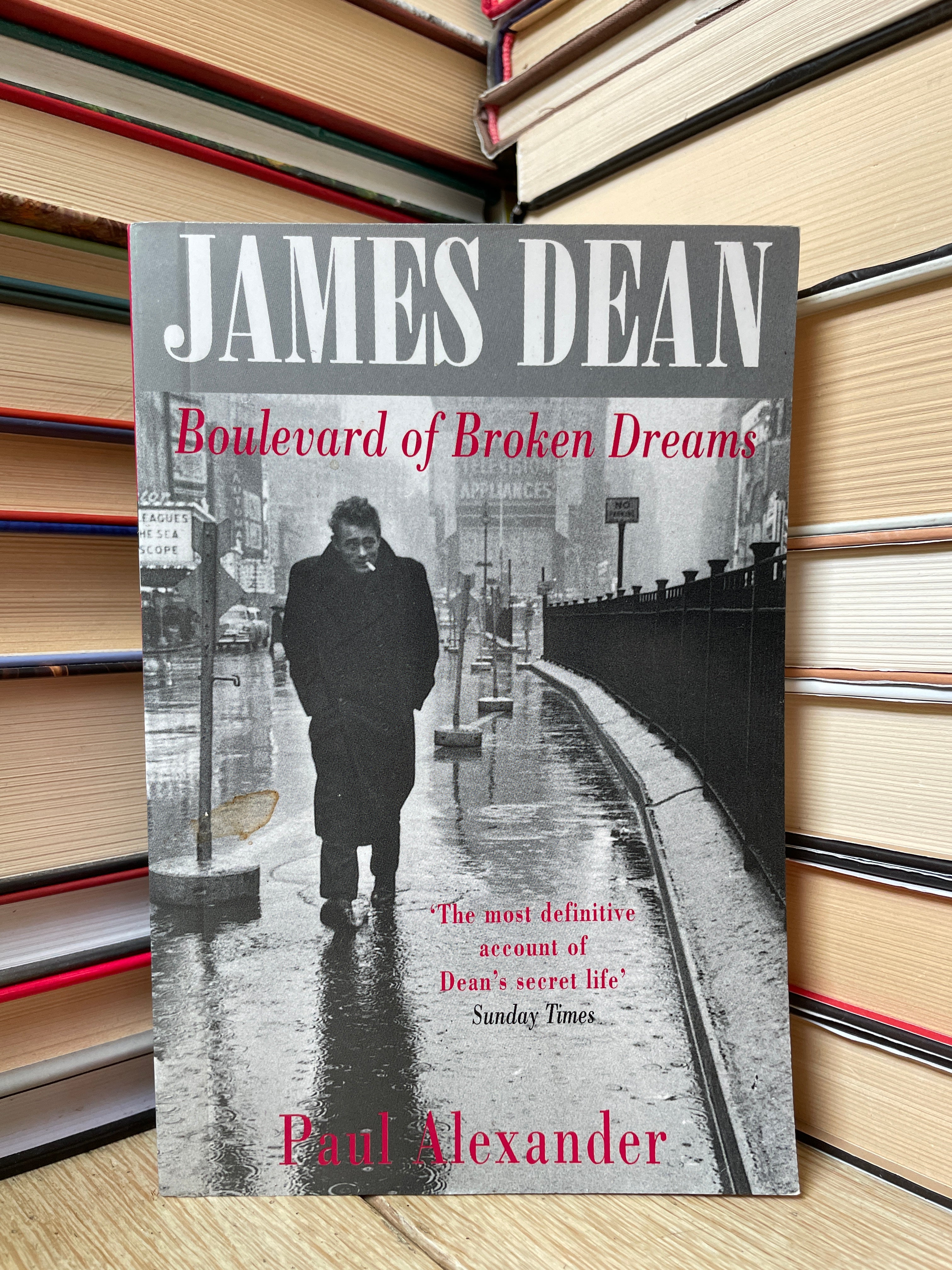 Paul Alexander - James Dean: Boulevard of Broken Dreams – LIBRIS