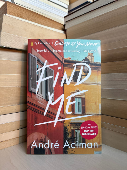 Andre Aciman - Find Me