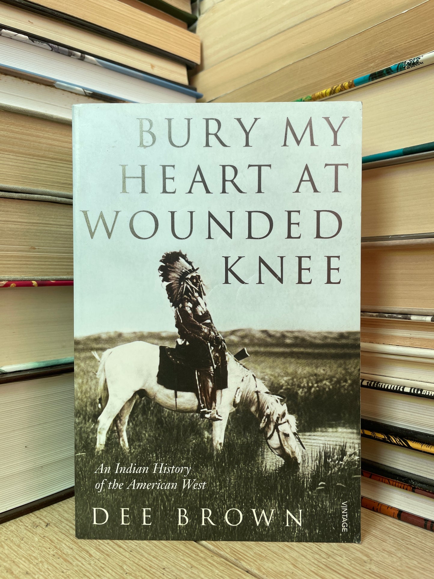 Dee Brown - Bury My Heart at Wounded Knee