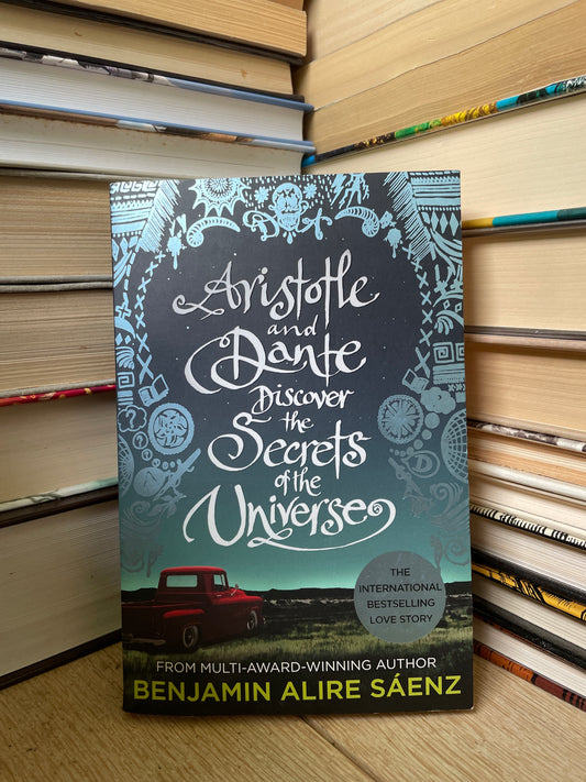 Benjamin Alire Saenz - Aristotle and Dante Discover the Secrets of the Universe