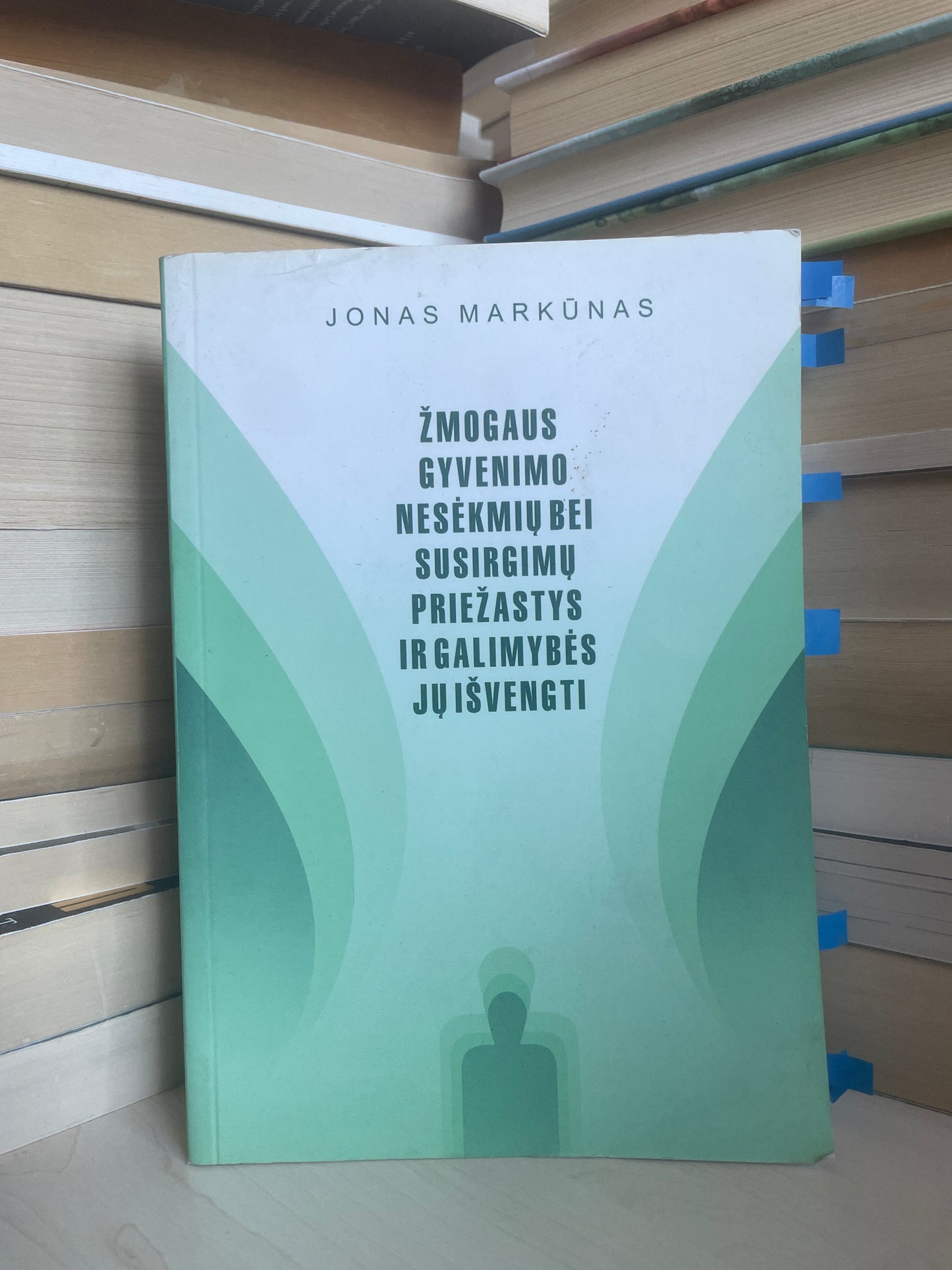 Jonas Markūnas - ,,Žmogaus gyvenimo nesėkmių bei ligų priežastys ir galimybės jų išvengti"