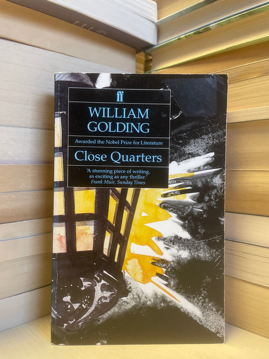 William Golding - Close Quarters