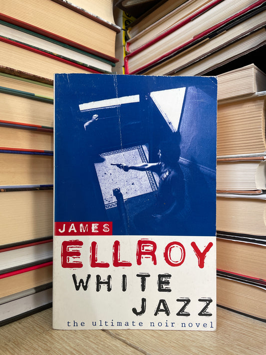 James Ellroy - White Jazz