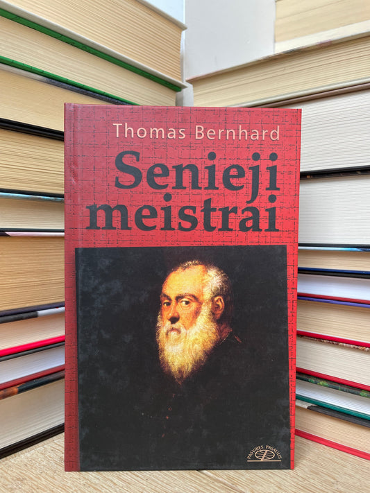 Thomas Bernhard - ,,Senieji meistrai''