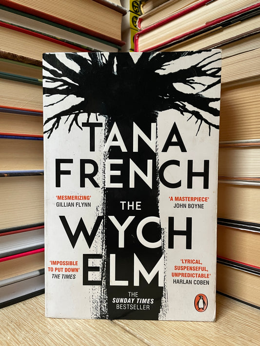 Tana French - The Wych Elm