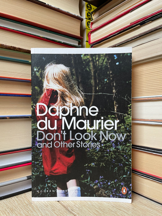 Daphne du Maurier - Don't Look Now and Other Stories