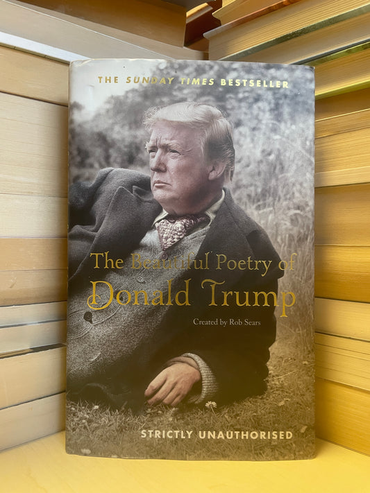 Rob Sears - The Beautiful Poetry of Donald Trump