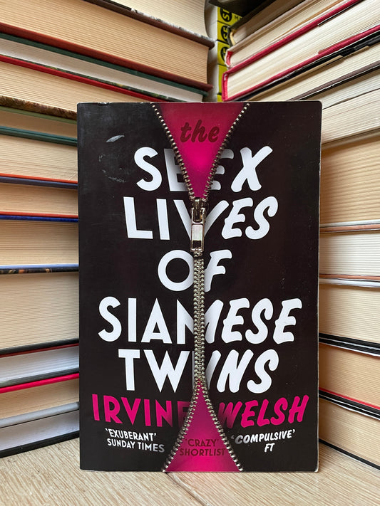 Irvine Welsh - The Sex Lives of Siamese Twins