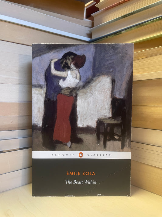 Emile Zola - The Beast Within