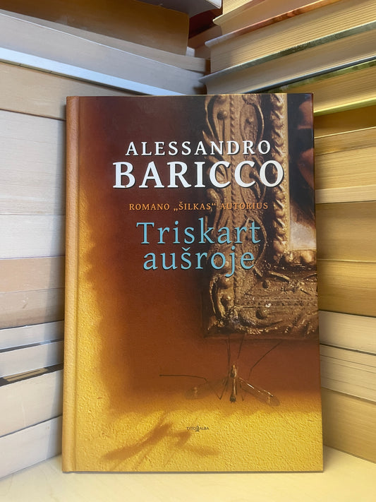 Alessandro Baricco - ,,Triskart aušroje"