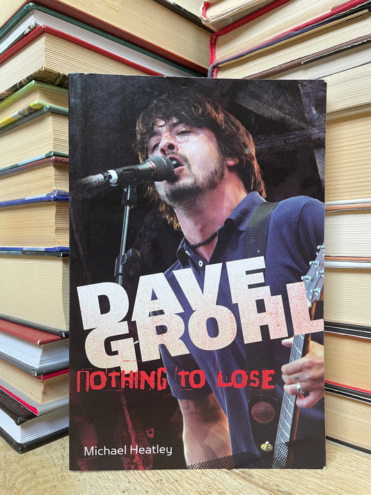 Michael Heatley - Dave Grohl: Nothing to Lose