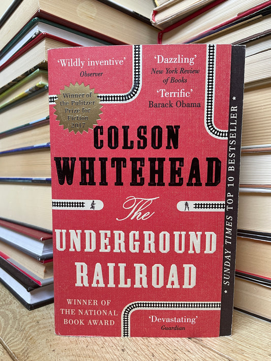 Colson Whitehead - The Underground Railroad