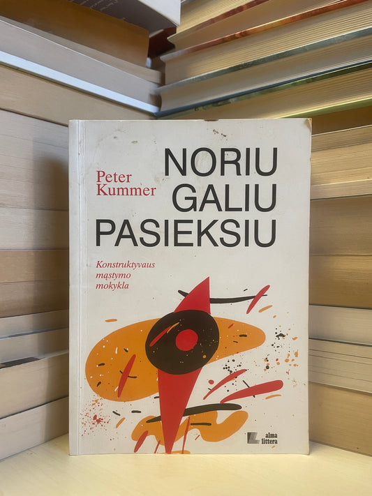 Peter Kummer - ,,Noriu galiu pasieksiu"