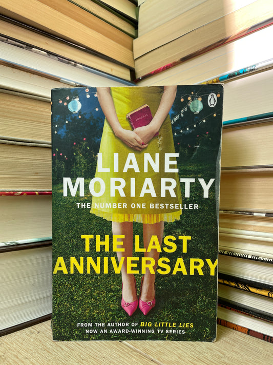 Liane Moriarty - The Last Anniversary