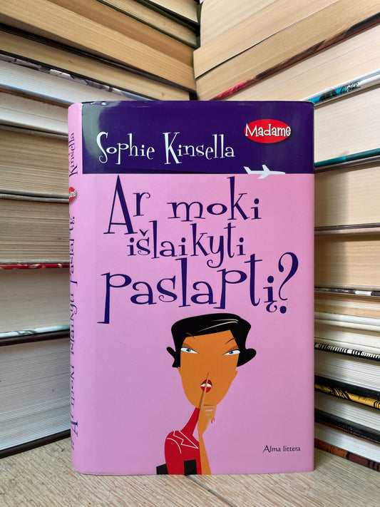 Sophie Kinsella - ,,Ar moki išlaikyti paslaptį?"