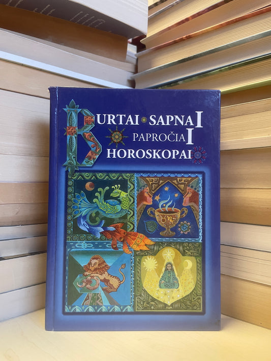 ,,Burtai, sapnai, papročiai, horoskopai"