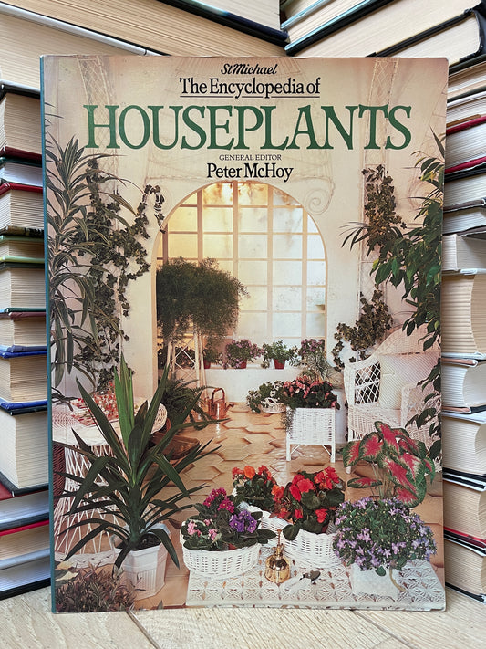 Peter McHoy - The Encyclopedia of Houseplants