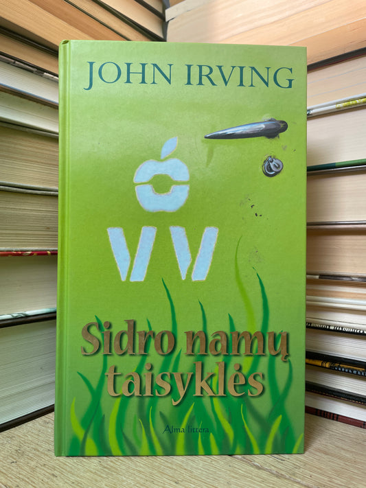 John Irving - ,,Sidro namų taisyklės"