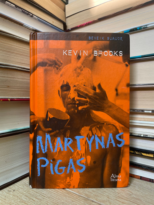 Kevin Brooks - ,,Martynas Pigas"