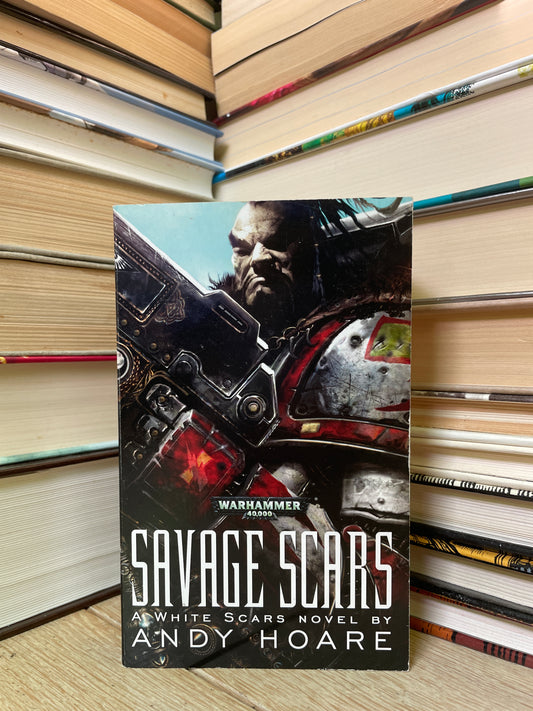 Andy Hoare - Warhammer 40.000: Savage Scars