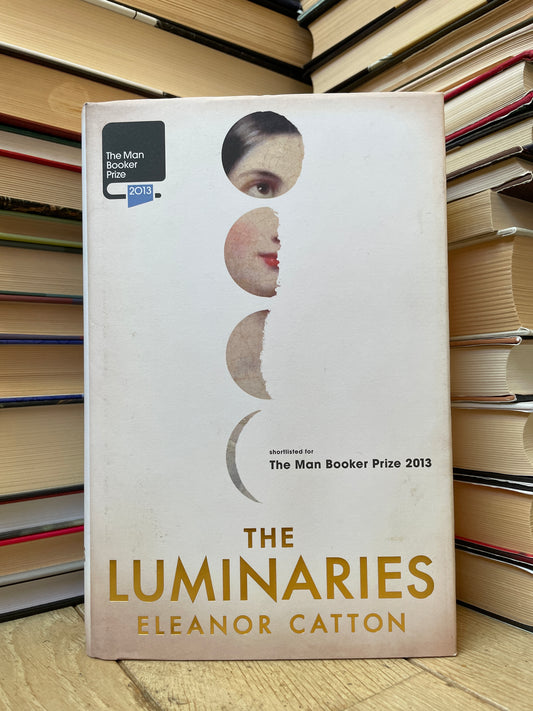 Eleanor Catton - The Luminaries