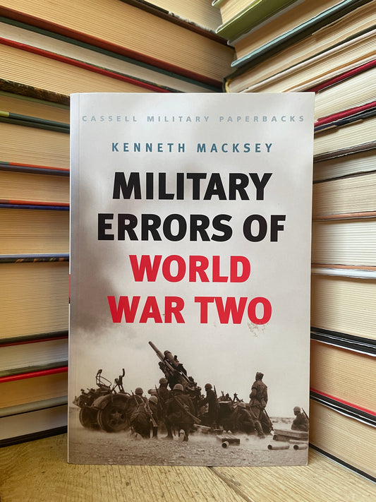 Kenneth Macksey - Military Errors of World War Two