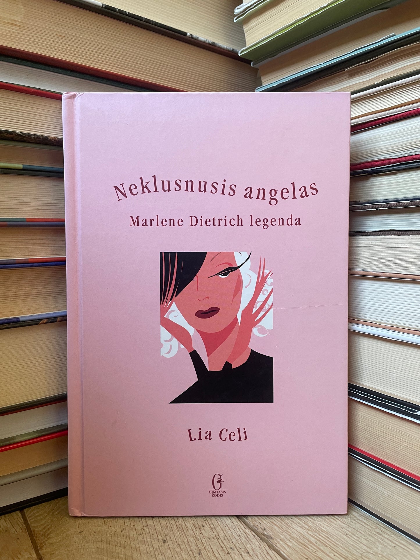 Lia Celi - ,,Neklusnusis angelas. Marlene Dietrich legenda"