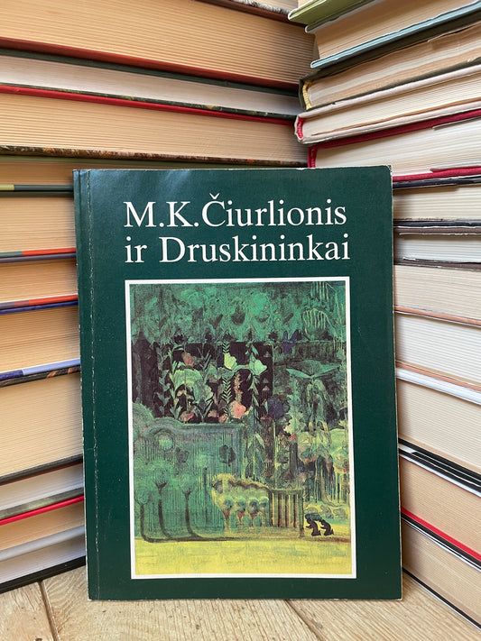 A. Nedzelskis - ,,M. K. Čiurlionis ir Druskininkai"