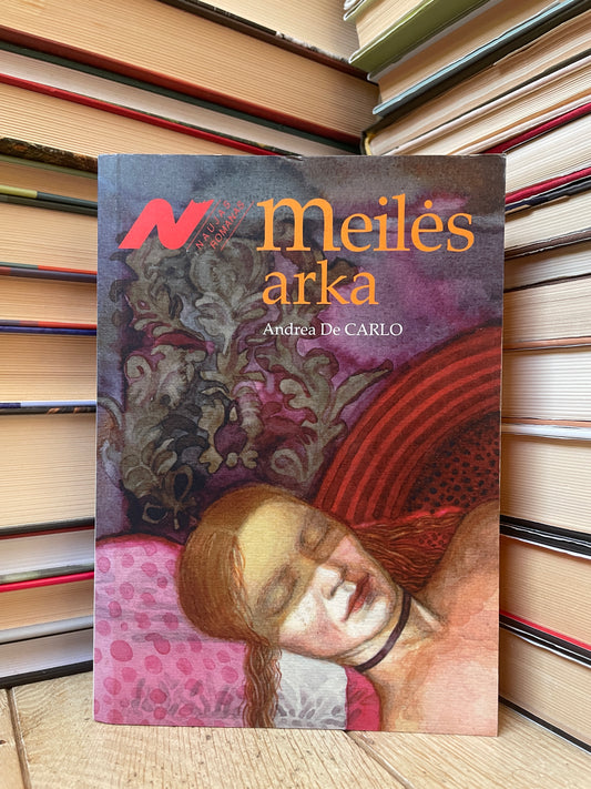 Andrea De Carlo - ,,Meilės arka"