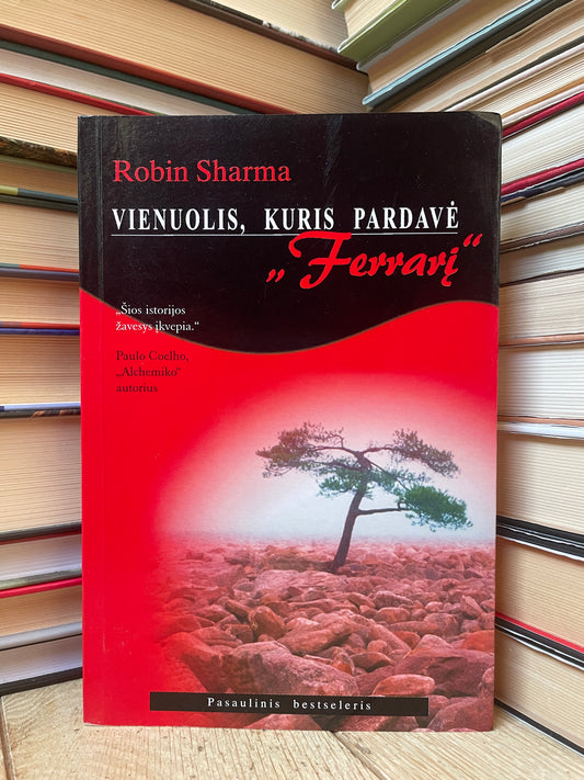 Robin Sharma - ,,Vienuolis, kuris pardavė Ferrari"