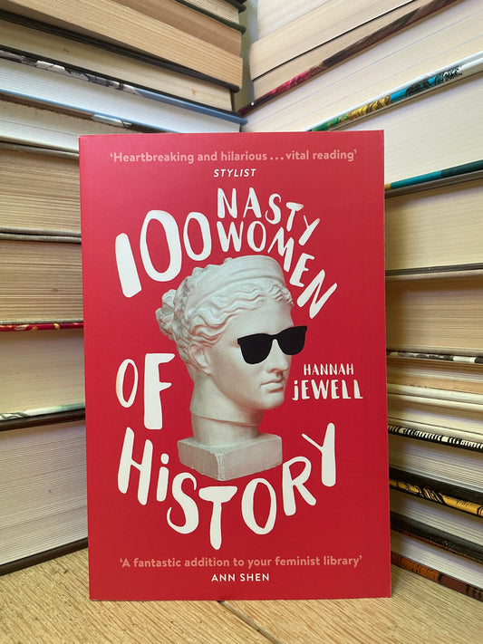 Hannah Jewell - 100 Nasty Women of History