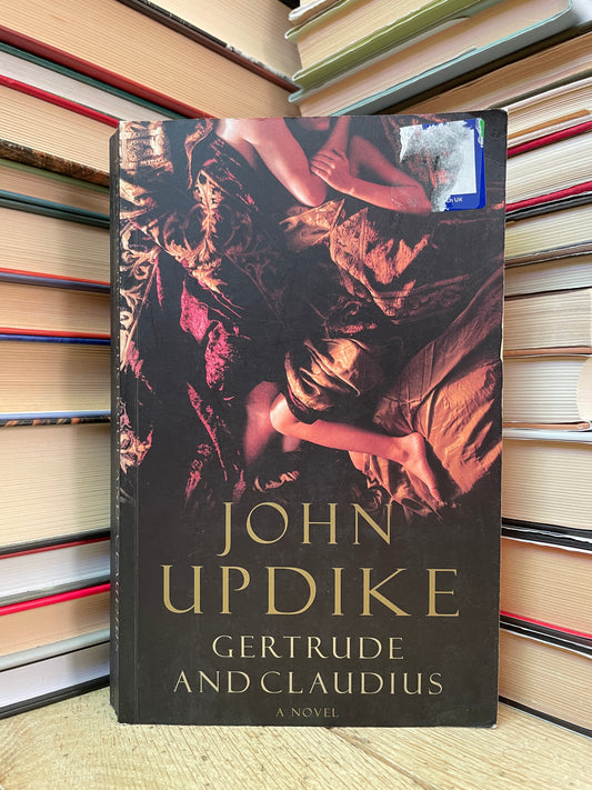 John Updike - Gertrude and Claudius