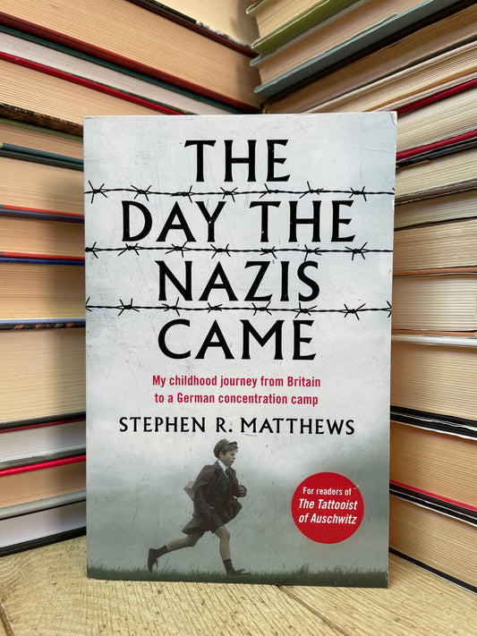 Stephen R. Matthews - The Day the Nazis Came