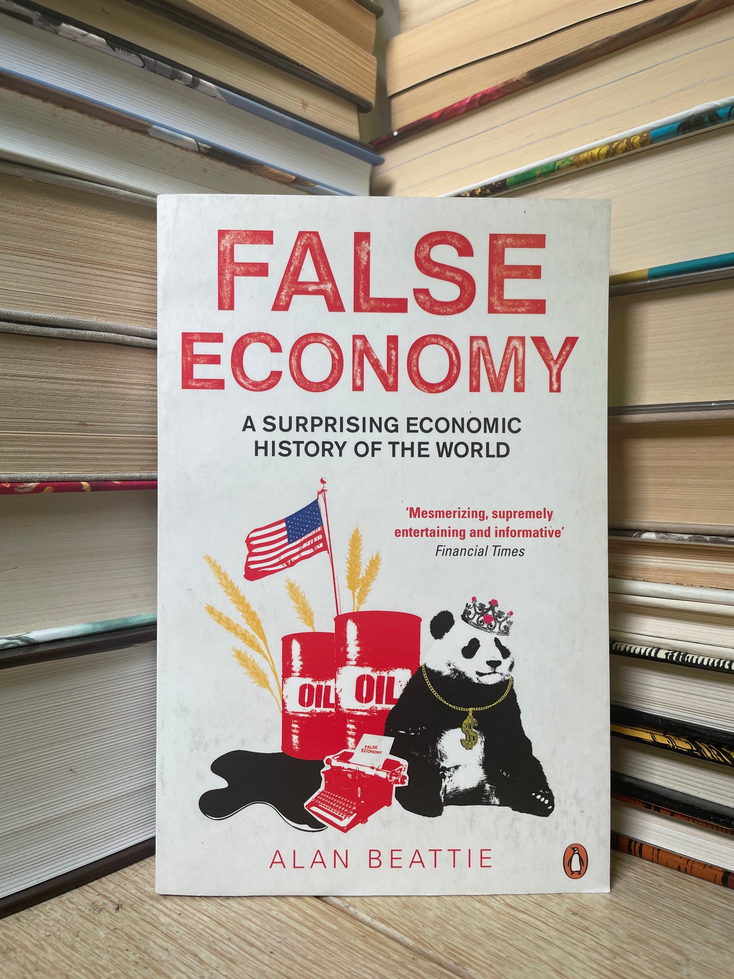 Alan Beattie - False Economy