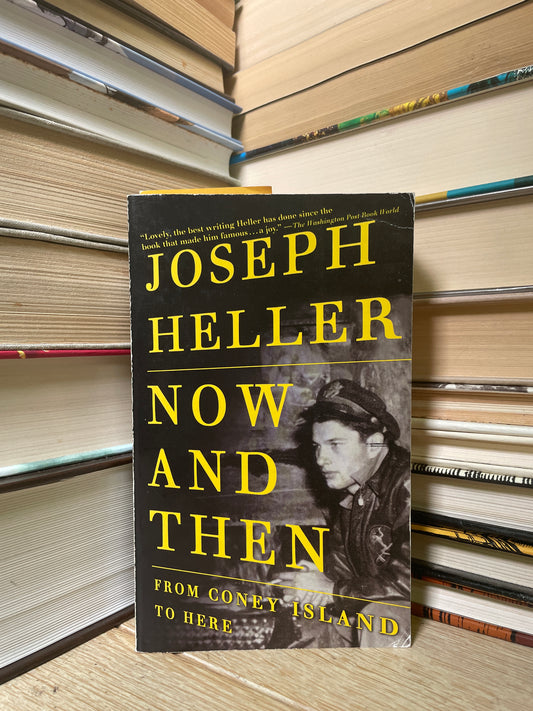 Joseph Heller - Now and Then