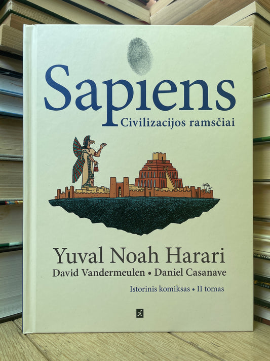 Yuval Noah Harari - ,,Sapiens civilizacijos ramsčiai. Istorinis komiksas II dalis"