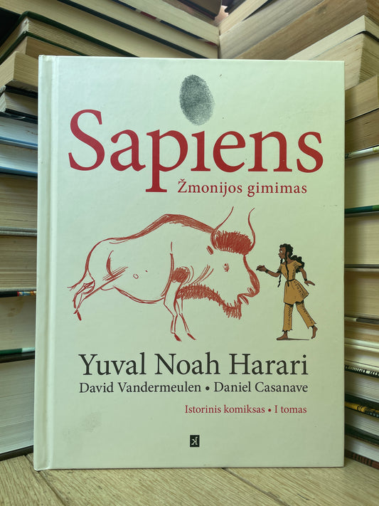 Yuval Noah Harari - ,,Sapiens žmonijos gimimas. Istorinis komiksas I dalis"