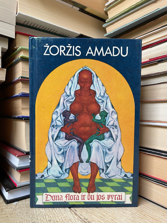 Žoržis Amadu - ,,Dona Flora ir du jos vyrai"