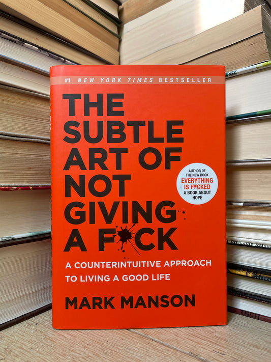 Mark Manson - The Subtle Art of Not Giving a Fuck