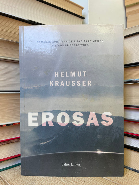 Helmut Krausser - ,,Erosas"