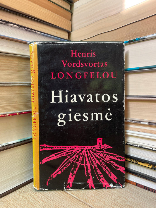 H. W. Longfellow - ,,Hiavatos giesmė"