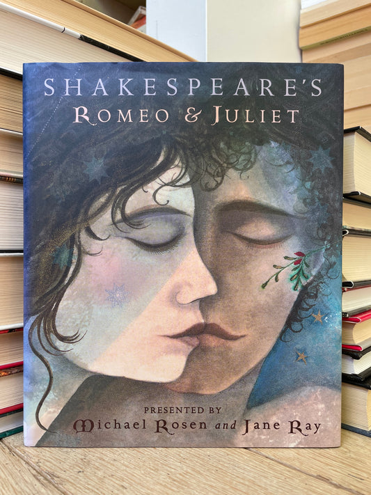 Michael Rosen and Jane Ray - Shakespeare's Romeo and Juliet