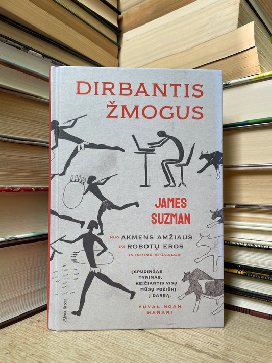 James Suzman - ,,Dirbantis žmogus"