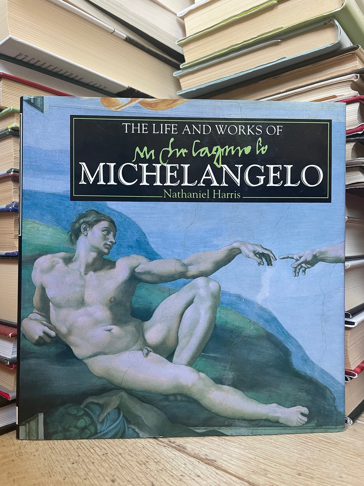 Nathaniel Harris - The Life and Works of Michelangelo