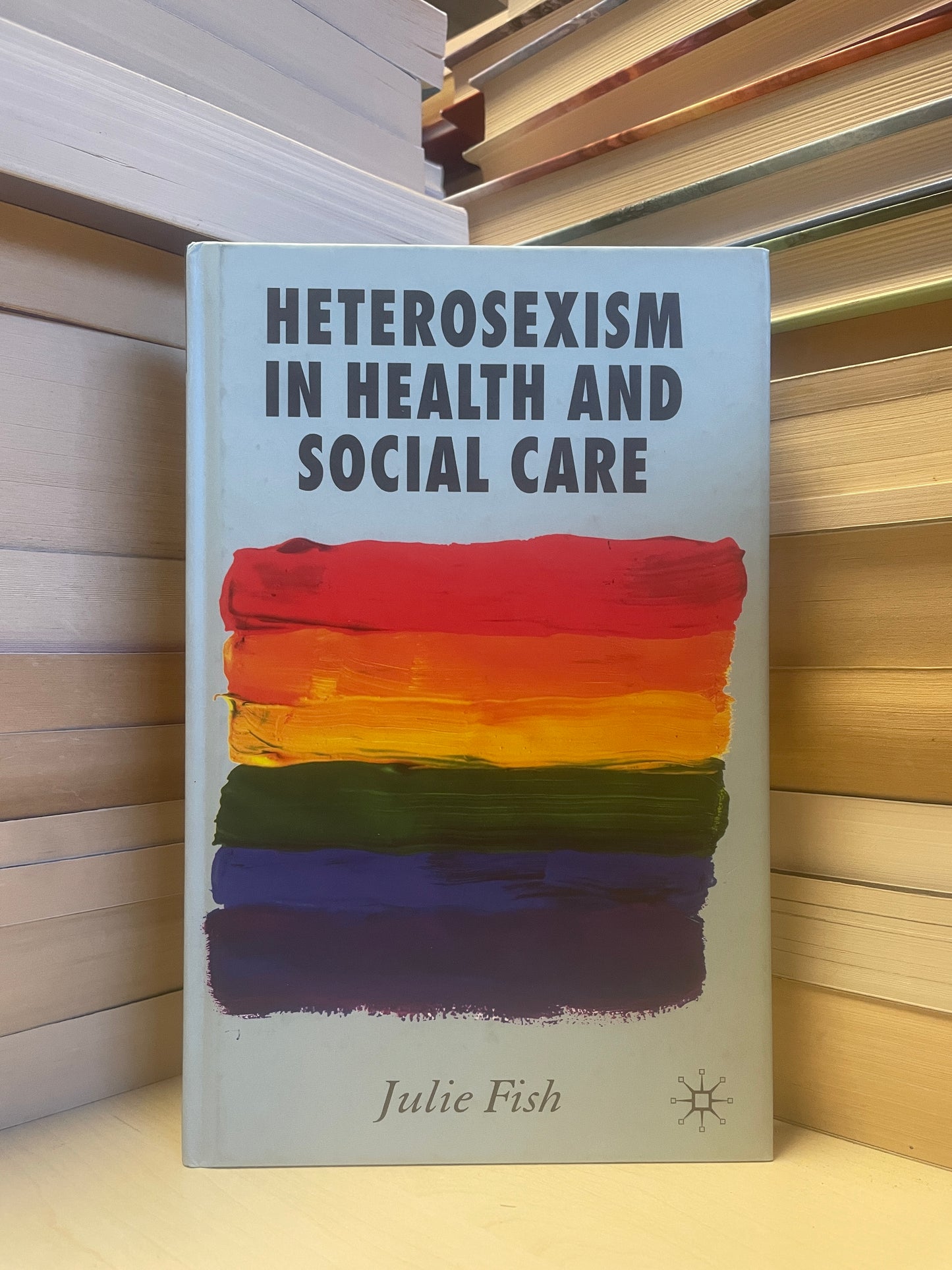 Julie Fish - Heterosexism In Health and Social Care