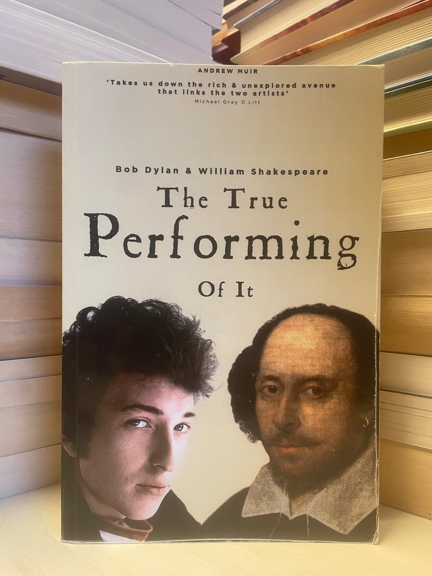 Andrew Muir - Bob Dylan and William Shakespeare: The True Performing Of It