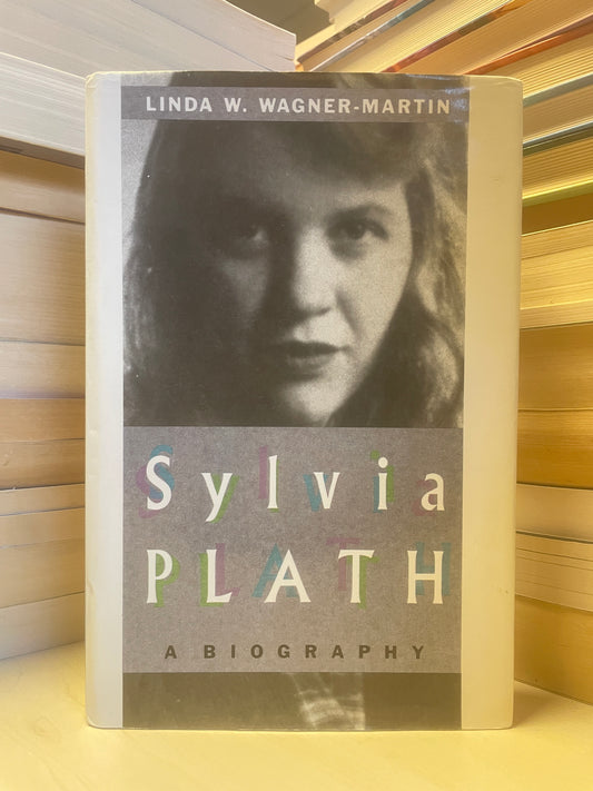 Linda W. Wagner-Martin - Sylvia Plath