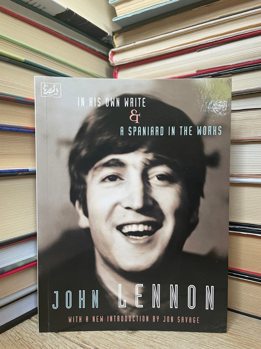 John Lennon - In His Own Write and A Spaniard in the Works