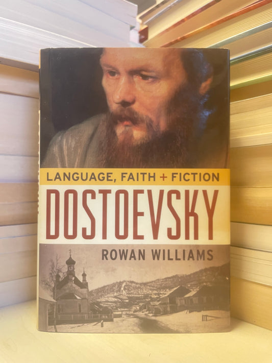 Rown Williams - Language, Faith + Fiction: Dostoevsky